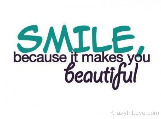 Smile Because It Makes You Beautiful-ybe2040