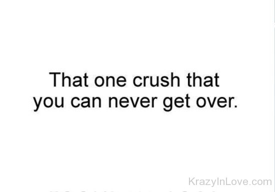 That One Crush That You Can Never Get Over-bnu717