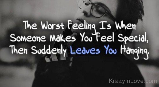 The Worst Feeling Is When-qac473