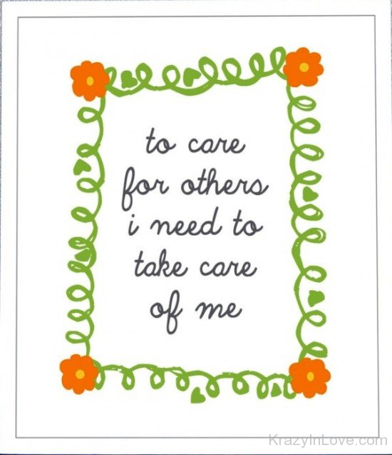 To Care For Others I Need-wxb630