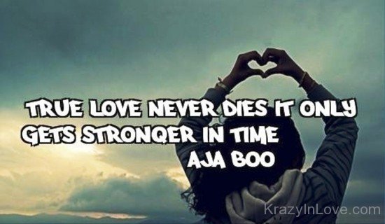True Love Never Dies It Only Gets Stronger In Time-ytq232
