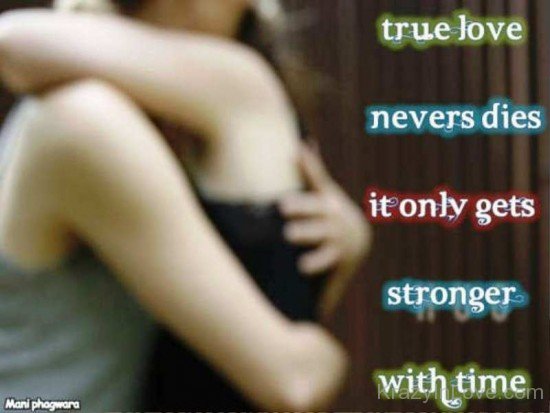 True Love Never Dies It Only Gets Stronger With Time-ytq233