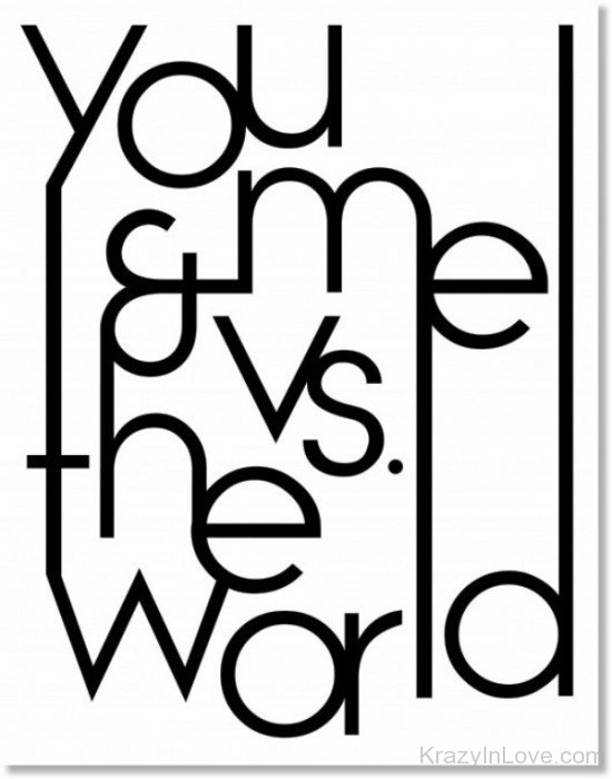 You And Me Vs The World-pol9116