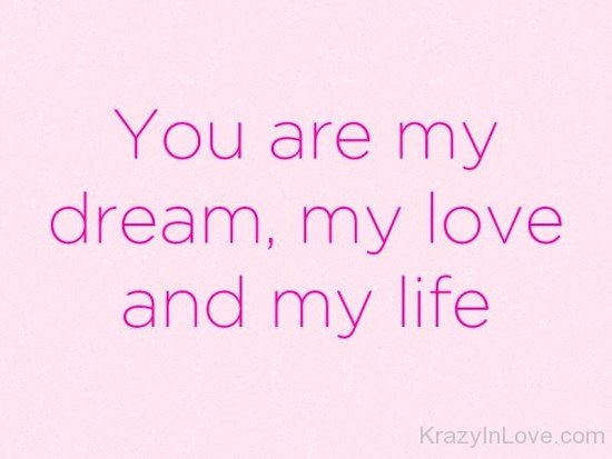 You Are My Dream,My Love And My Life-YTE334