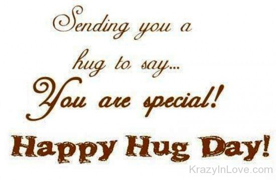 You Are Special Happy Hug Day-qaz9850