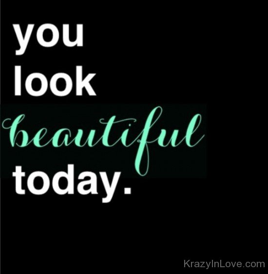 You Look Beautiful Today-ybe2098