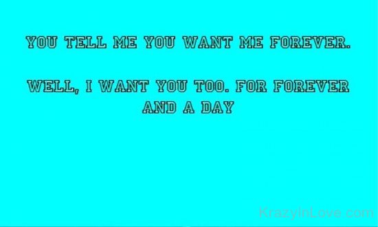 You Tell Me You Want Me Forever-tmy7102