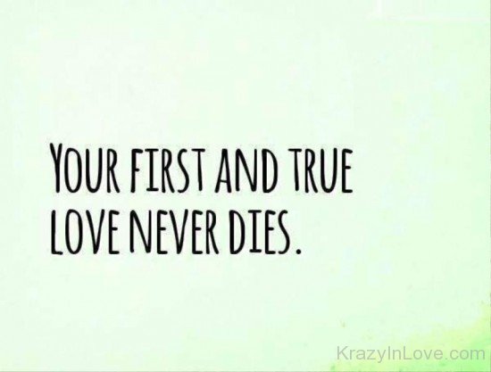 Your First And True Love Never Dies-ytq244