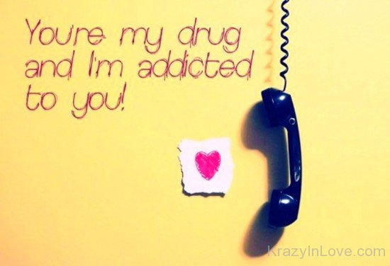 You're My Drug And I'm Addicted-emi931