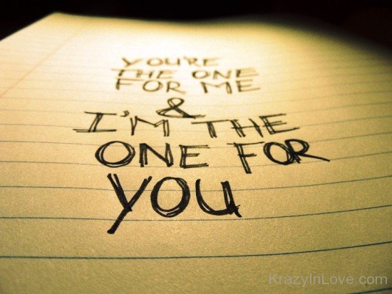 You're The One For Me And I'm The One-pol9131