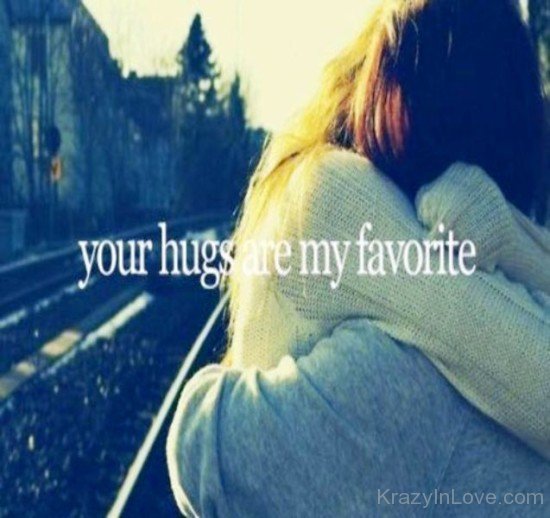Yours Hugs Are My Favorite-tvr585
