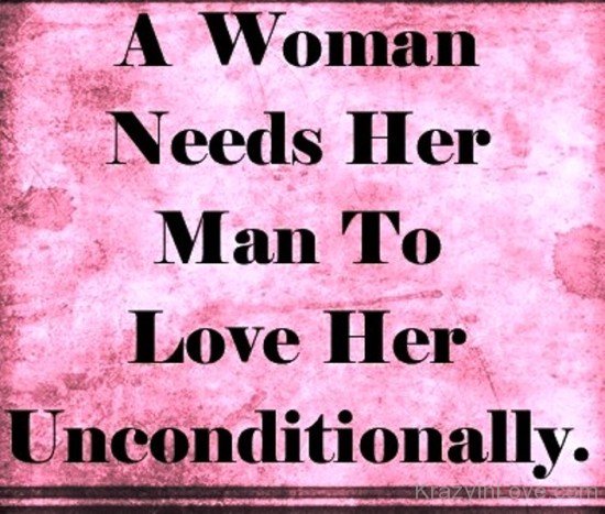 A Woman Needs Her Man To Love Her-yhd3801