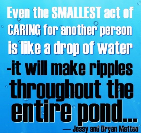 Caring For Another Person Is Like A Drop Of Water-twg7903