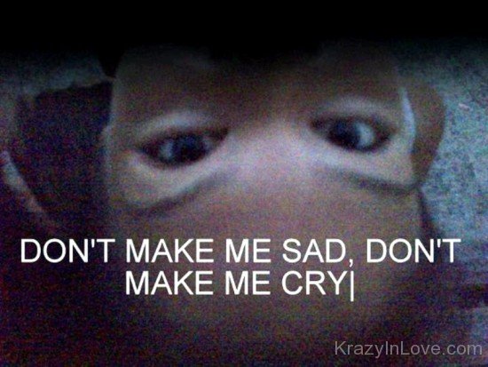 Don't Make Me Sad-PPY8025
