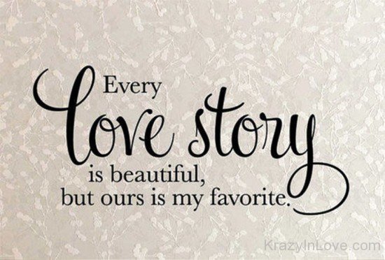 Every Love Story Is A Beautiful-rrh905