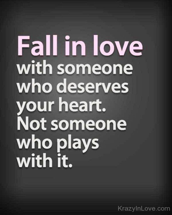 Fall In Love With Someone Who Deserves Your Heart-yhr8124