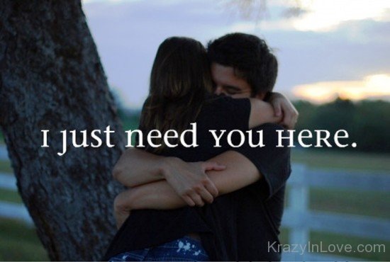 I Just Need You Here-tgg5410