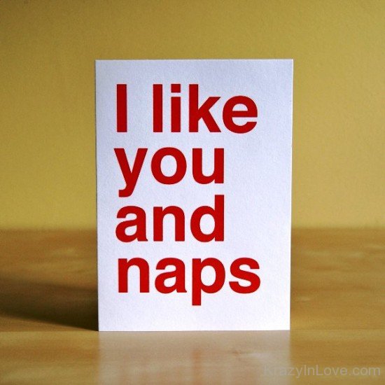 I Like You And Naps-rrt519