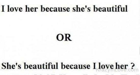 I Love Her Because She's Beautiful-rrh922