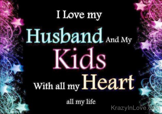 I Love My Husband And My Kids-rbb615