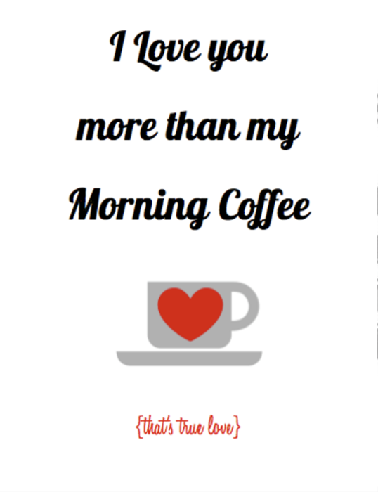 I Love You More Than My Morning Coffee-opp641