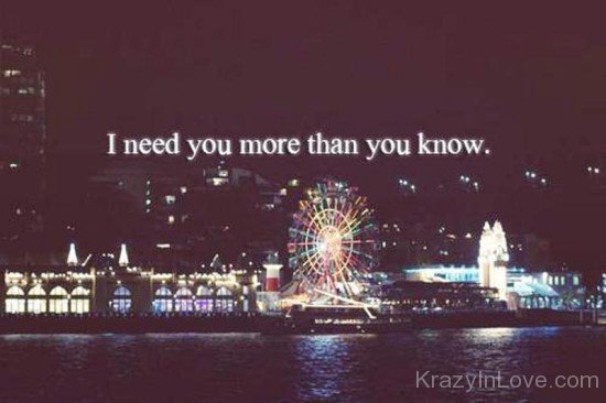 I Need You More Than You Know-tgg5419
