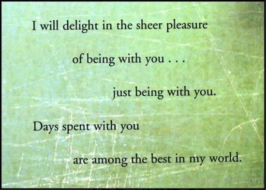 I Will Delight In The Sheer Pleasure Of Being With You-hdc5640