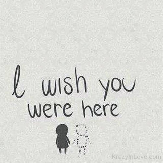 I Wish You Were Here-tgg5433