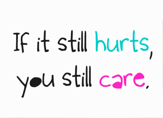 If It Still Hurts,You Still Care-twg7926
