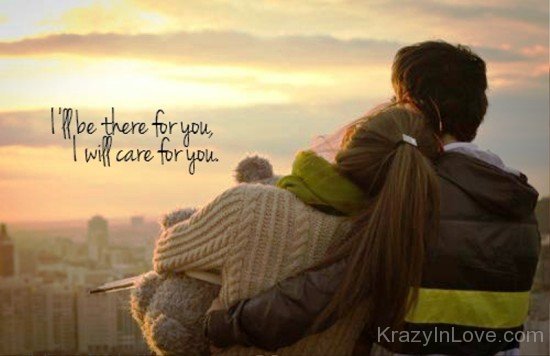 I'll Be There For You I Will Care For You-twg7929