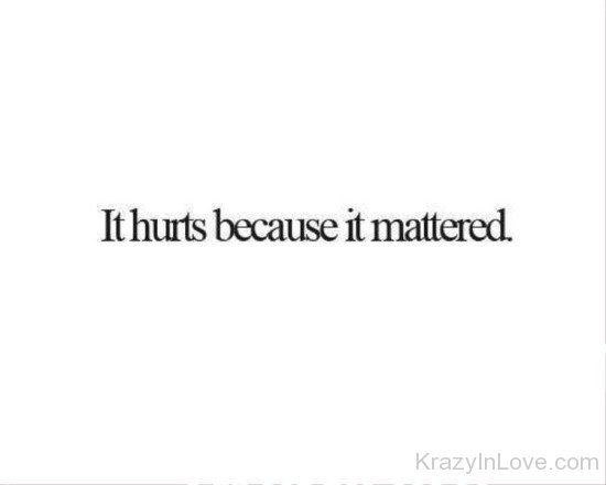 It Hurts Because It Mattered-PPY8085