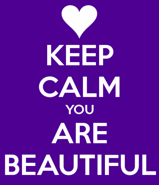 Keep Calm You Are Beautiful-vff7830
