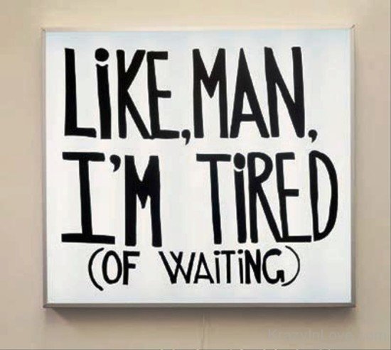 Like,Man,I'm Tired-wee4525