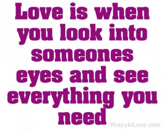 Love Is When You Look Into Someones Eyes-fgg330