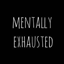 Mentally Exhausted-yt545-gaw4926