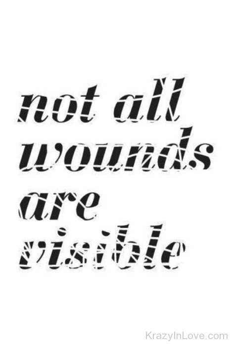 Not All Wounds Are Visible-PPY8125