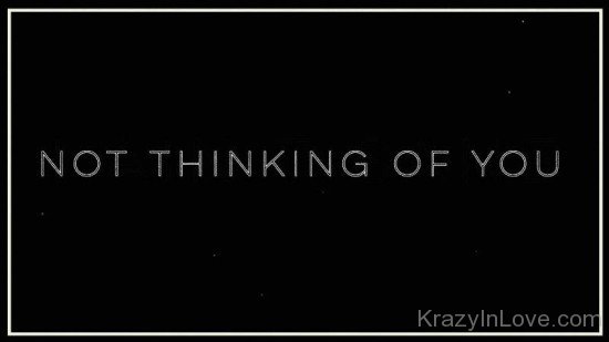 Not Thinking Of You-ggf4137