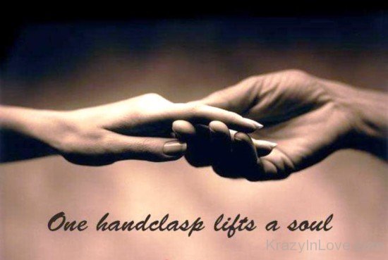 One Handclasp Lifts A Soul-rvy5235
