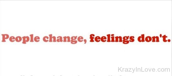 People Change,Feelings Don't-ddg5451