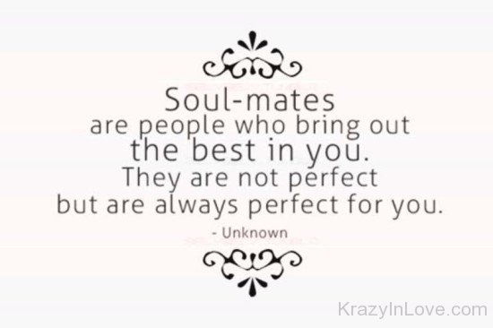 Soulmates Are People Who Bring Out The Best-bnn8719