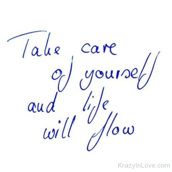 Take Care Of Yourself And Life Will Flow-tgd2531