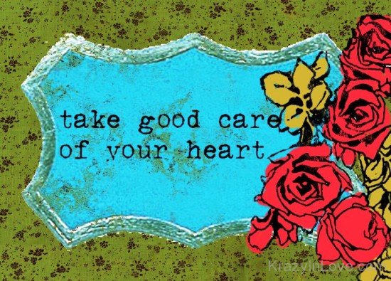 Take Good Care Of Your Heart-tgd2535