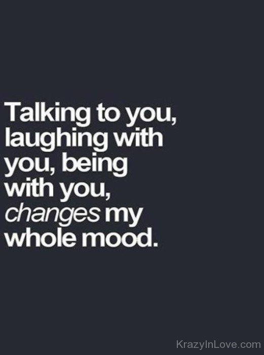 Talking To You,Laughing With You,Being With You,Changes My Whole Mood-hdc5658