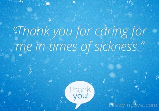Thank You For Caring For Me In Times Of Sickness-twg7948