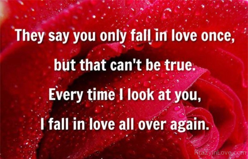 Only in love once you fall They Say