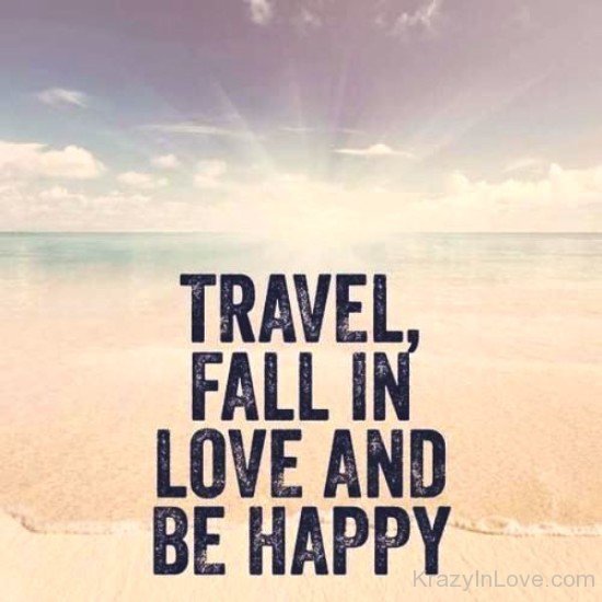 Travel,Fall In Love And Be Happy-yhr8168