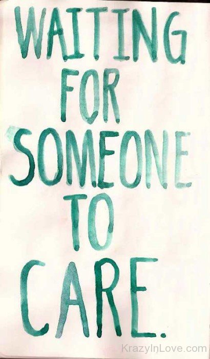Waiting For Someone To Care-wee4535