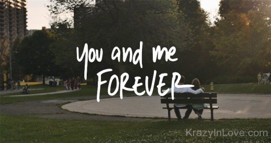 You And Me Forever-ghh9743