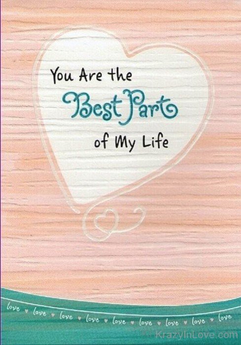 You Are The Best Part Of My Life-yhf4755
