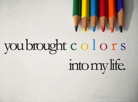 You Brought Colors Into My Life-yhf4767
